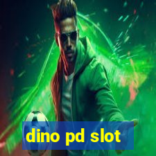 dino pd slot