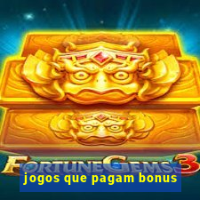 jogos que pagam bonus