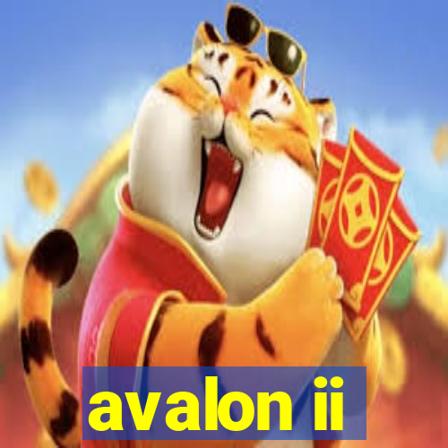 avalon ii