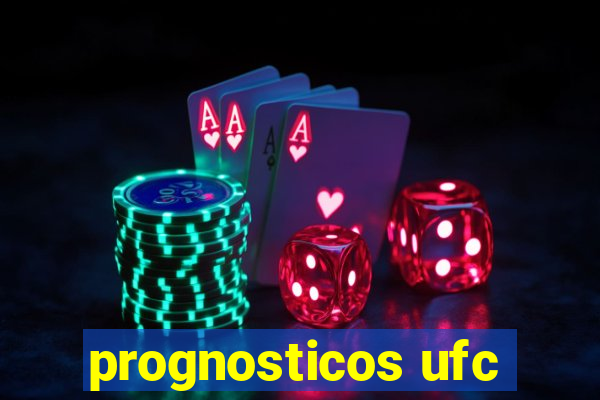 prognosticos ufc