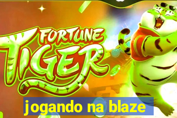 jogando na blaze