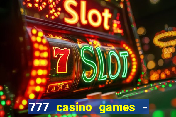 777 casino games - slots games