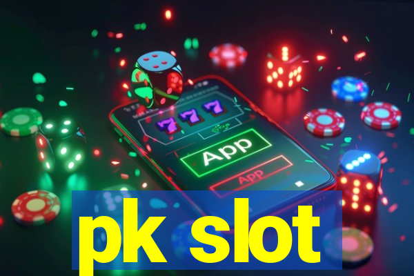 pk slot