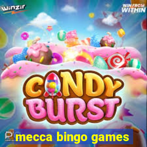 mecca bingo games