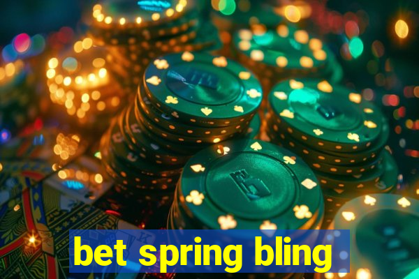 bet spring bling