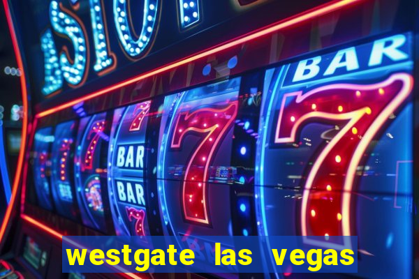 westgate las vegas resort & casin