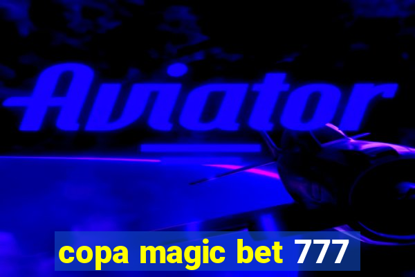 copa magic bet 777