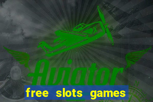 free slots games for free