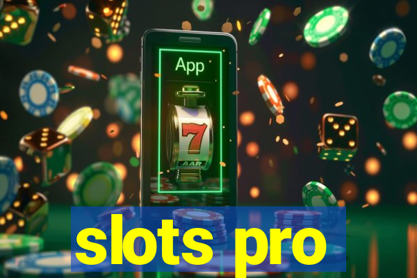 slots pro