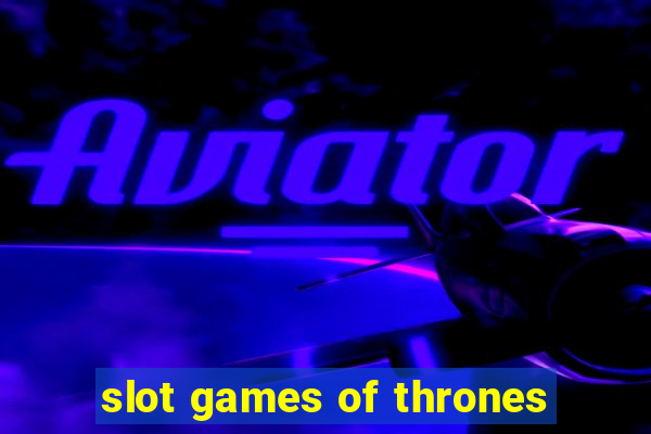 slot games of thrones