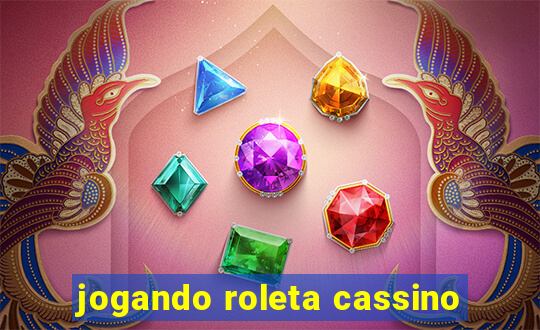 jogando roleta cassino