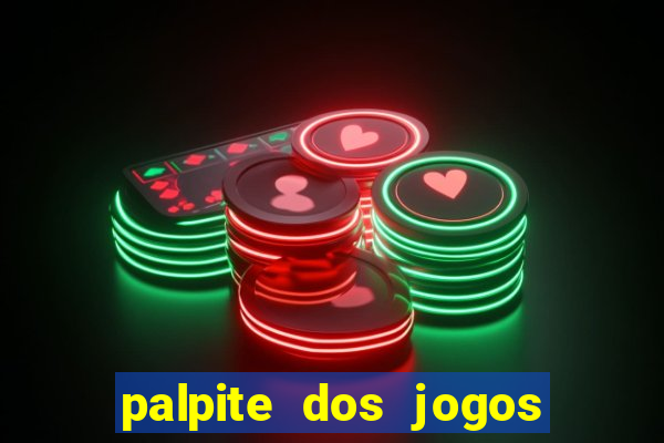 palpite dos jogos de hoje