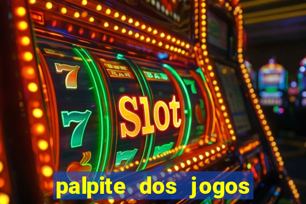 palpite dos jogos de hoje