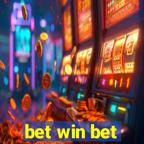 bet win bet