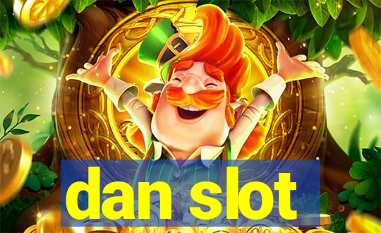 dan slot