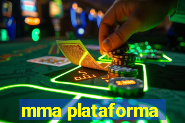 mma plataforma