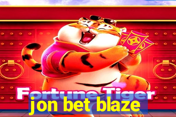 jon bet blaze