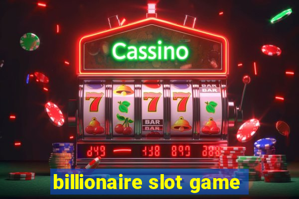 billionaire slot game