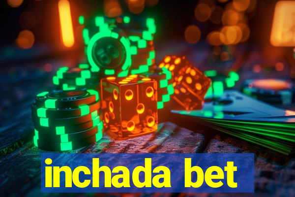 inchada bet