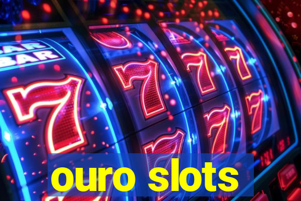 ouro slots