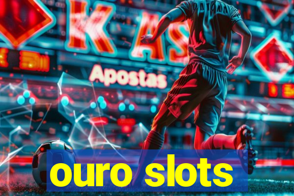 ouro slots