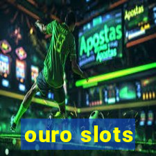 ouro slots