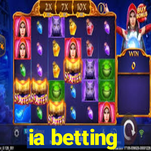 ia betting