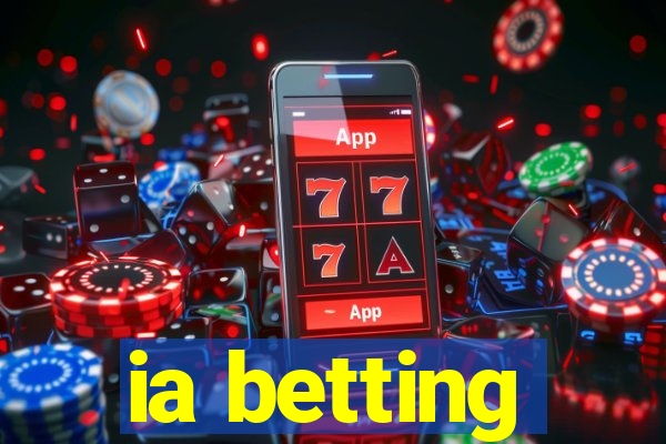 ia betting