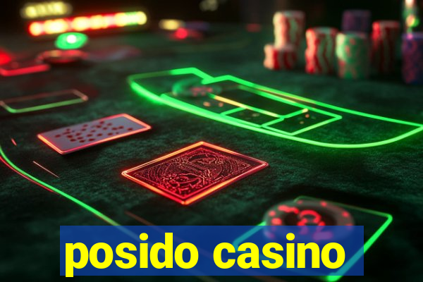 posido casino