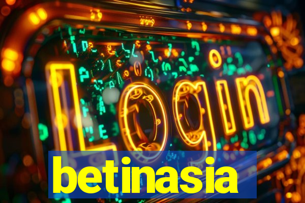 betinasia