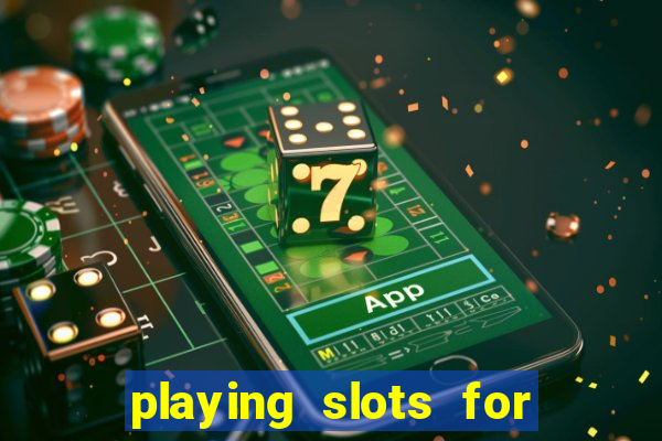 playing slots for real money