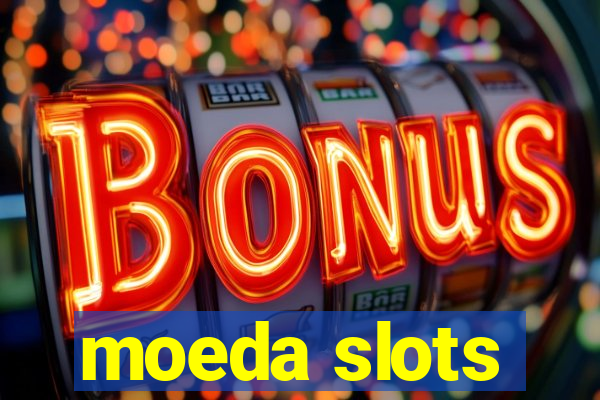 moeda slots