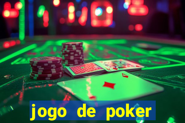 jogo de poker online dinheiro real