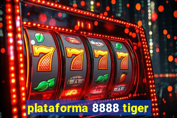 plataforma 8888 tiger