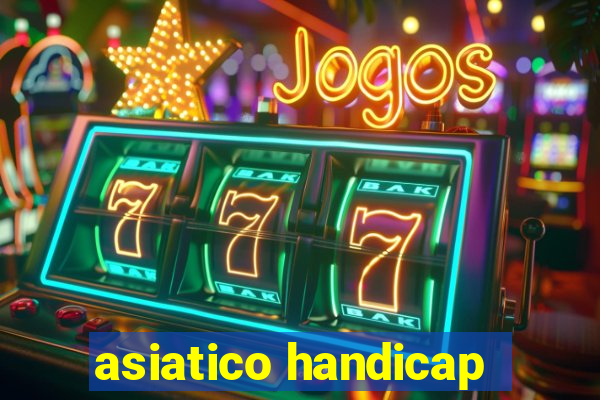 asiatico handicap