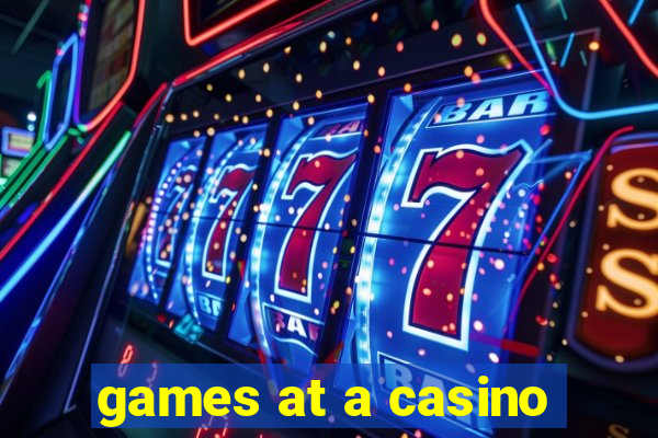 games at a casino