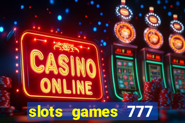 slots games 777 free 0vi35