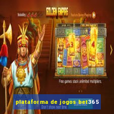 plataforma de jogos bet365