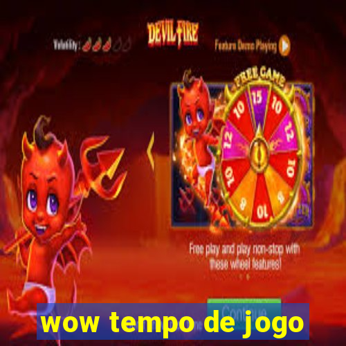 wow tempo de jogo