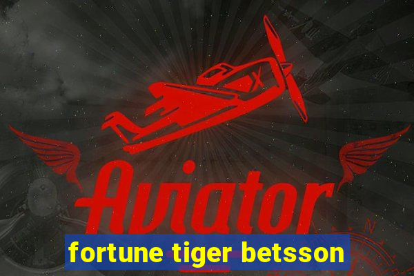 fortune tiger betsson