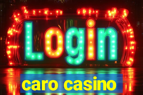 caro casino