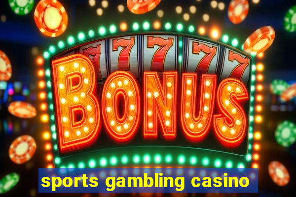 sports gambling casino