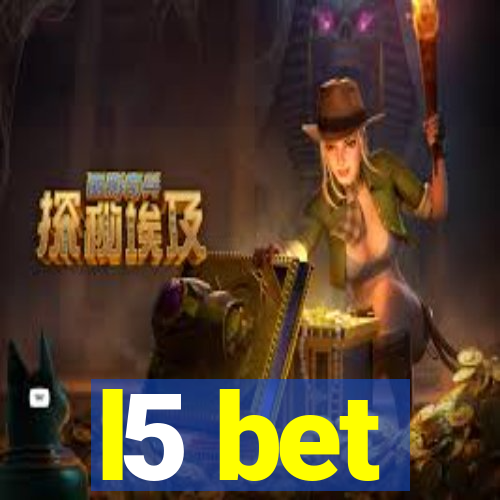 l5 bet