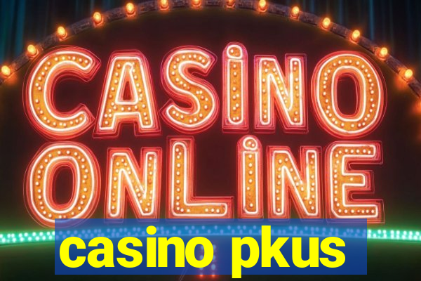 casino pkus