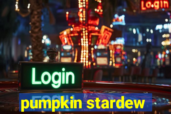 pumpkin stardew