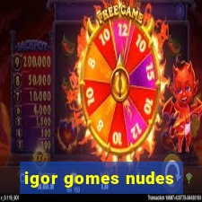 igor gomes nudes