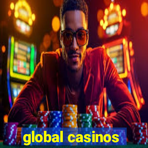 global casinos