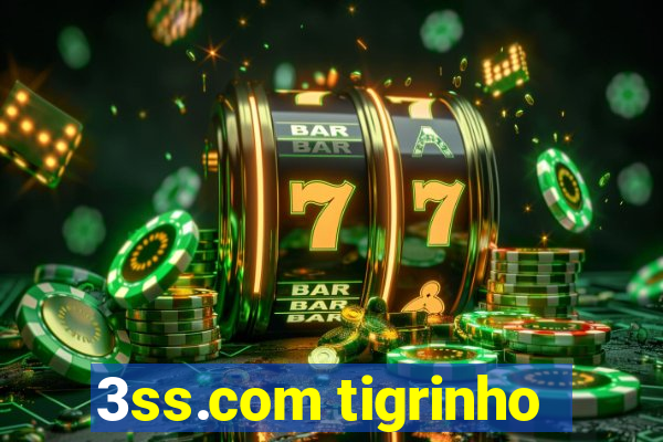 3ss.com tigrinho