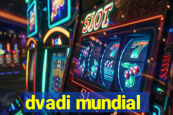 dvadi mundial