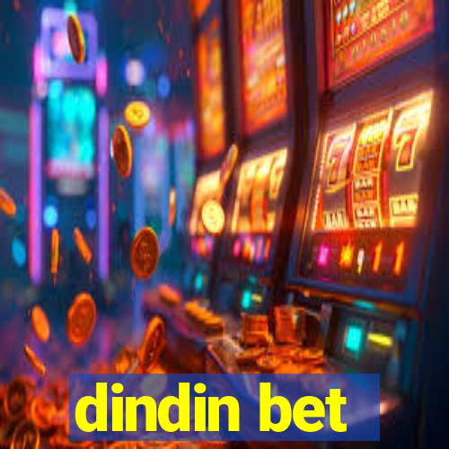 dindin bet